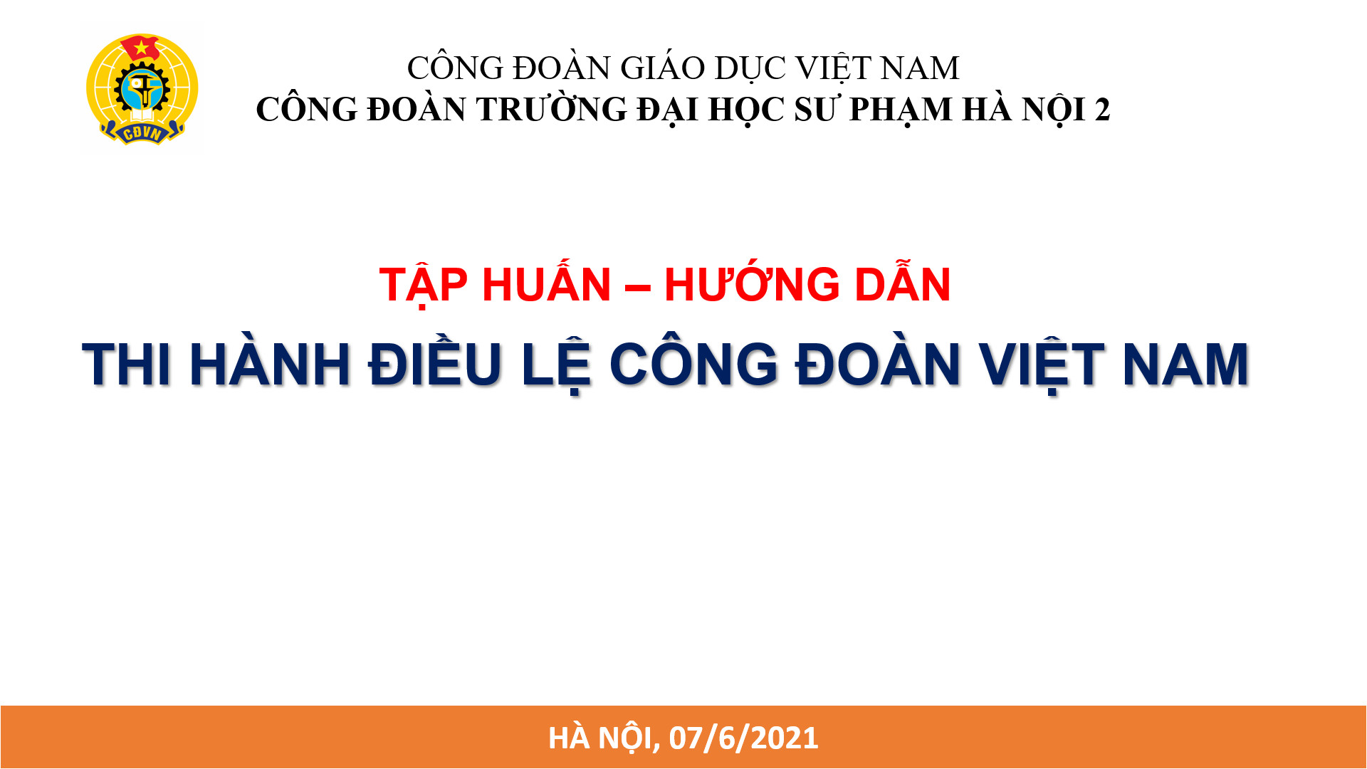 Hội nghị tập huấn - hướng dẫn thi hành Điều lệ Công đoàn Việt Nam